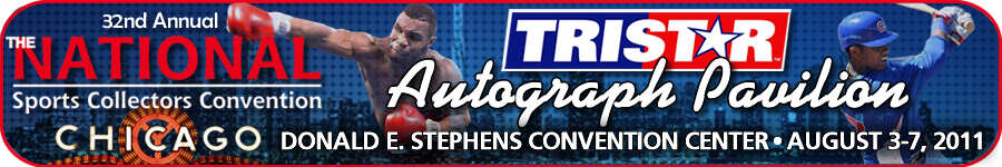 32nd Annual National Sports Collectors Convention &bull; Chicago &bull; Donald E Stephens Convention Center &bull; August 3-7, 2011