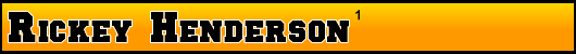 Rickey Henderson